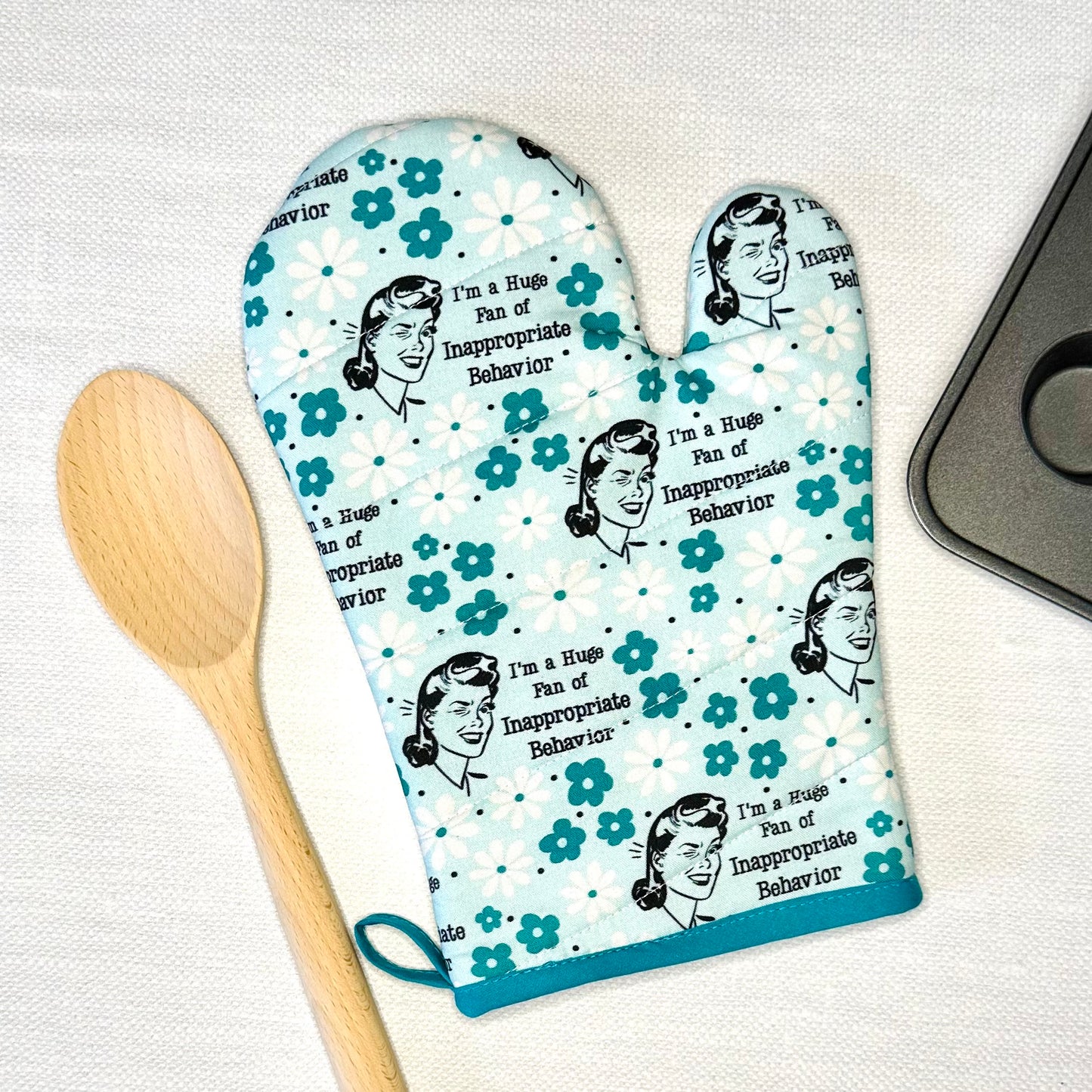 I'm A Huge Fan Of Inappropriate Behavior Oven Mitt